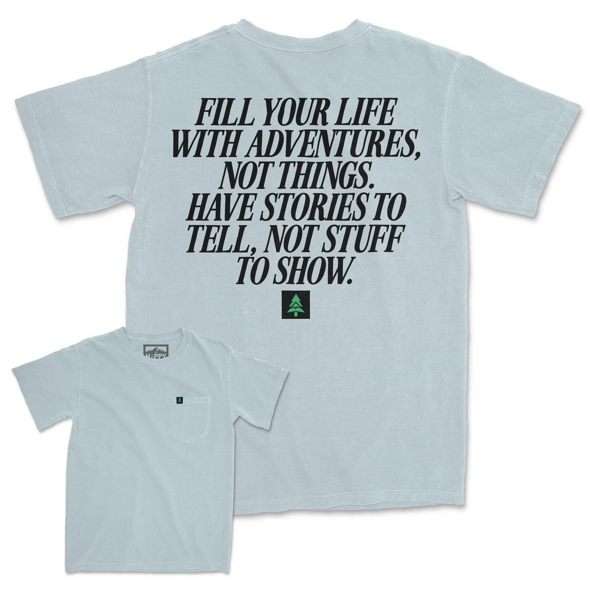 Fill Your Life With Adventures Pigment-Dyed Pocket T-Shirt - The Happy Clothing Company