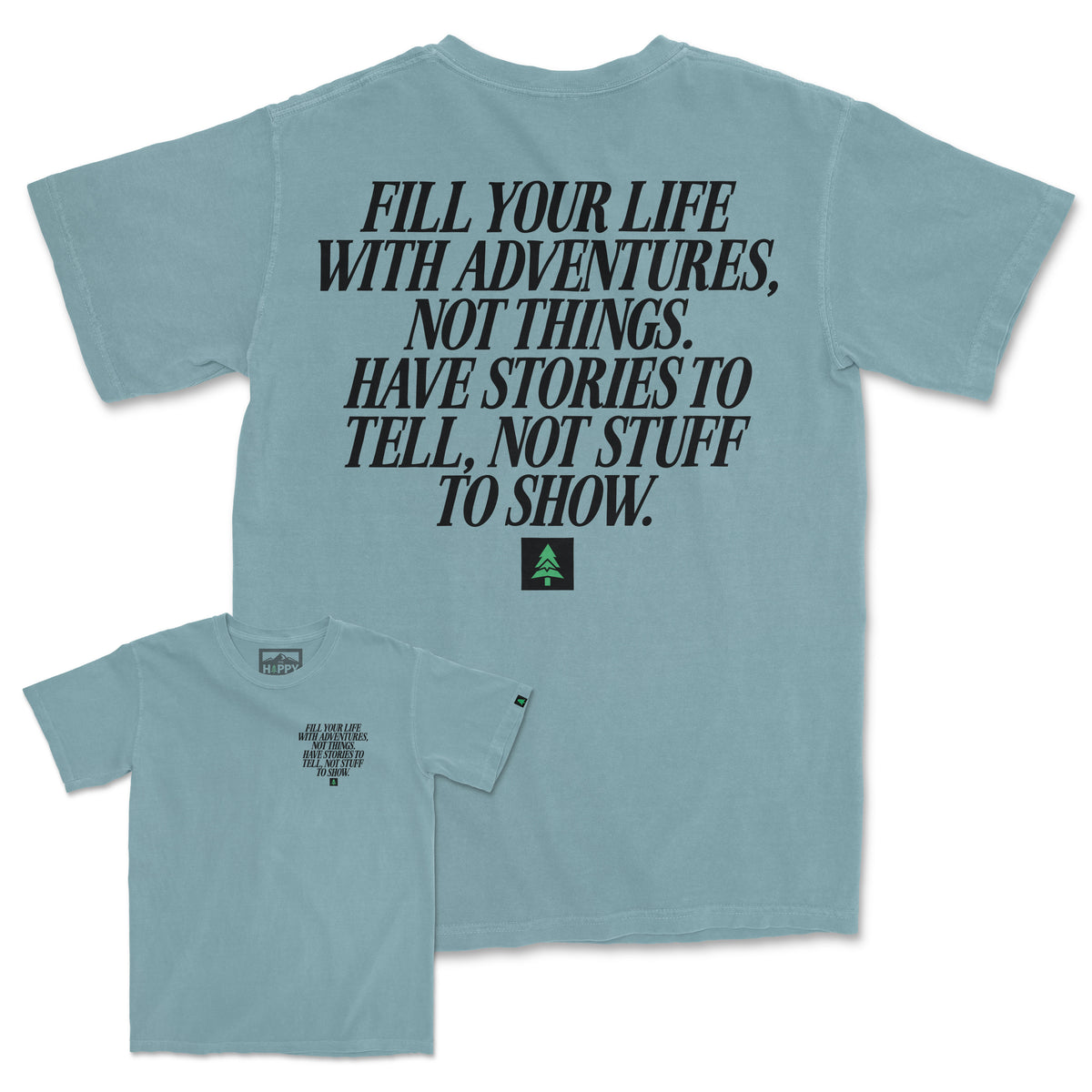 Fill Your Life With Adventures Back Print Pigment-Dyed Tee - The Happy Clothing Company