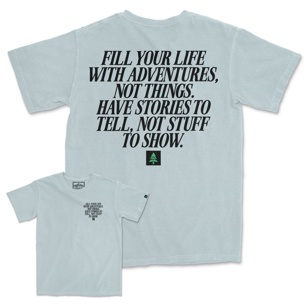 Fill Your Life With Adventures Back Print Pigment-Dyed Tee - The Happy Clothing Company