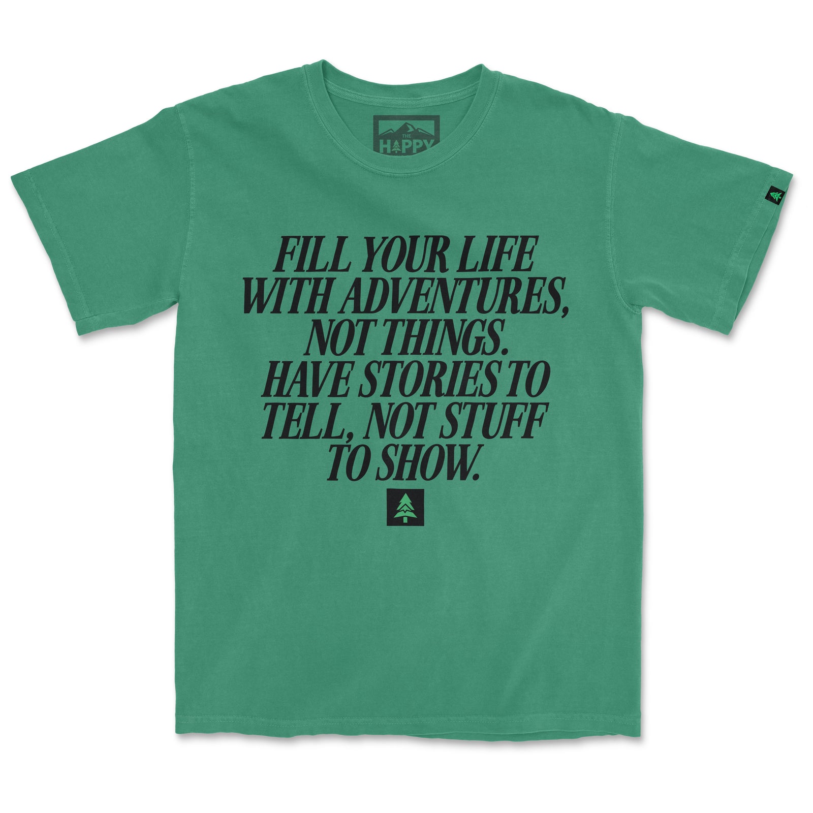 Fill Your Life With Adventures Pigment-Dyed Tee - The Happy Clothing Company