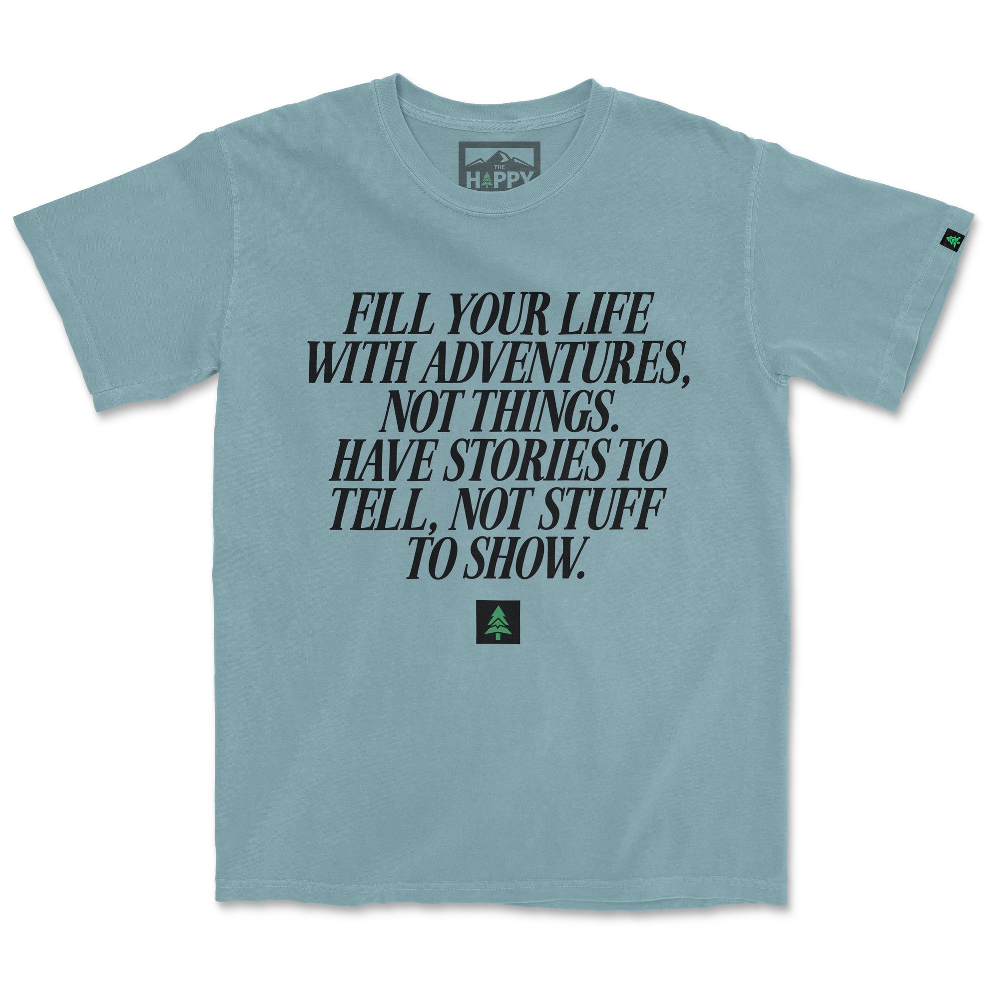 Fill Your Life With Adventures Pigment-Dyed Tee