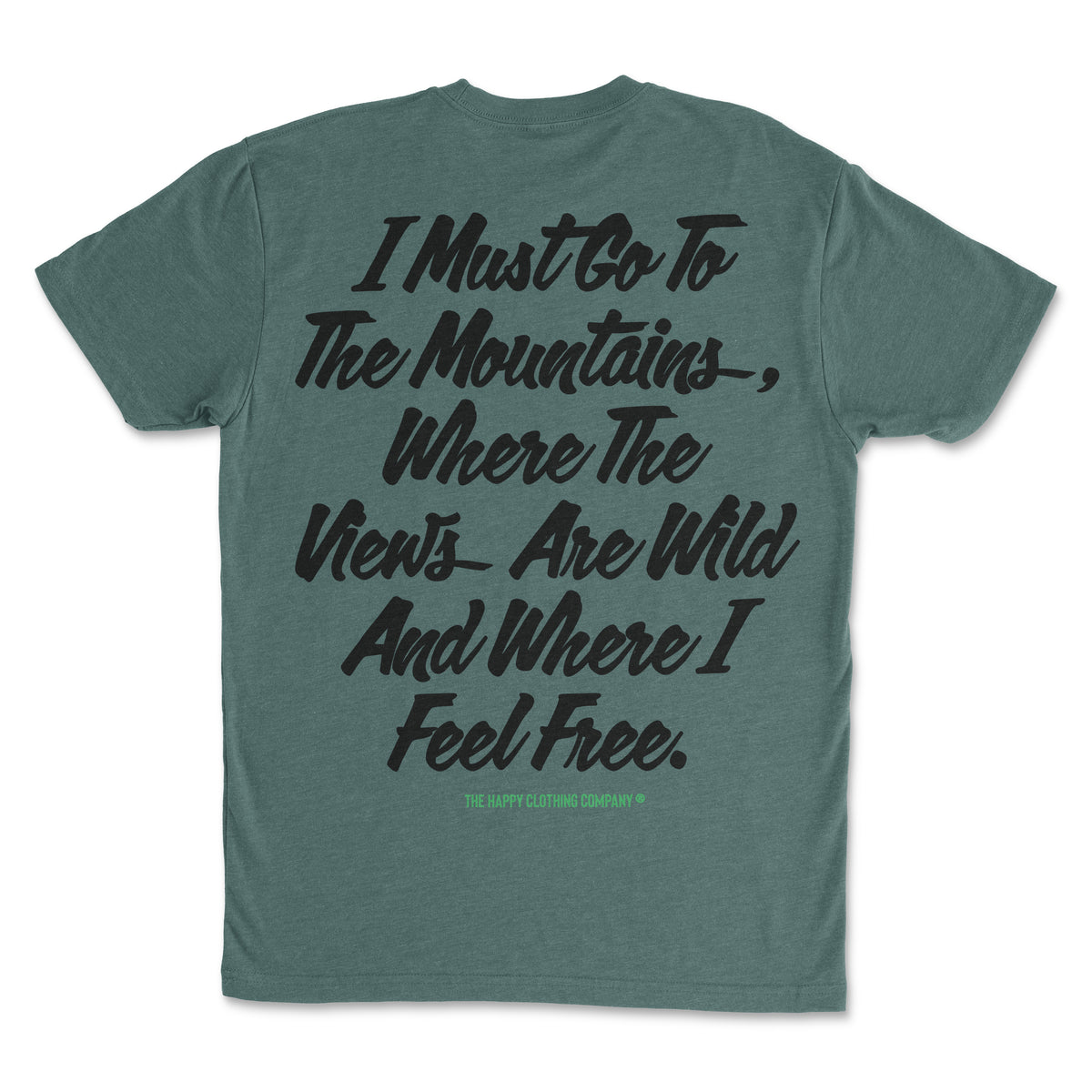 I Must Go To The Mountains Script Back Print 'Trail Tee' | Lightweight Blend | - The Happy Clothing Company