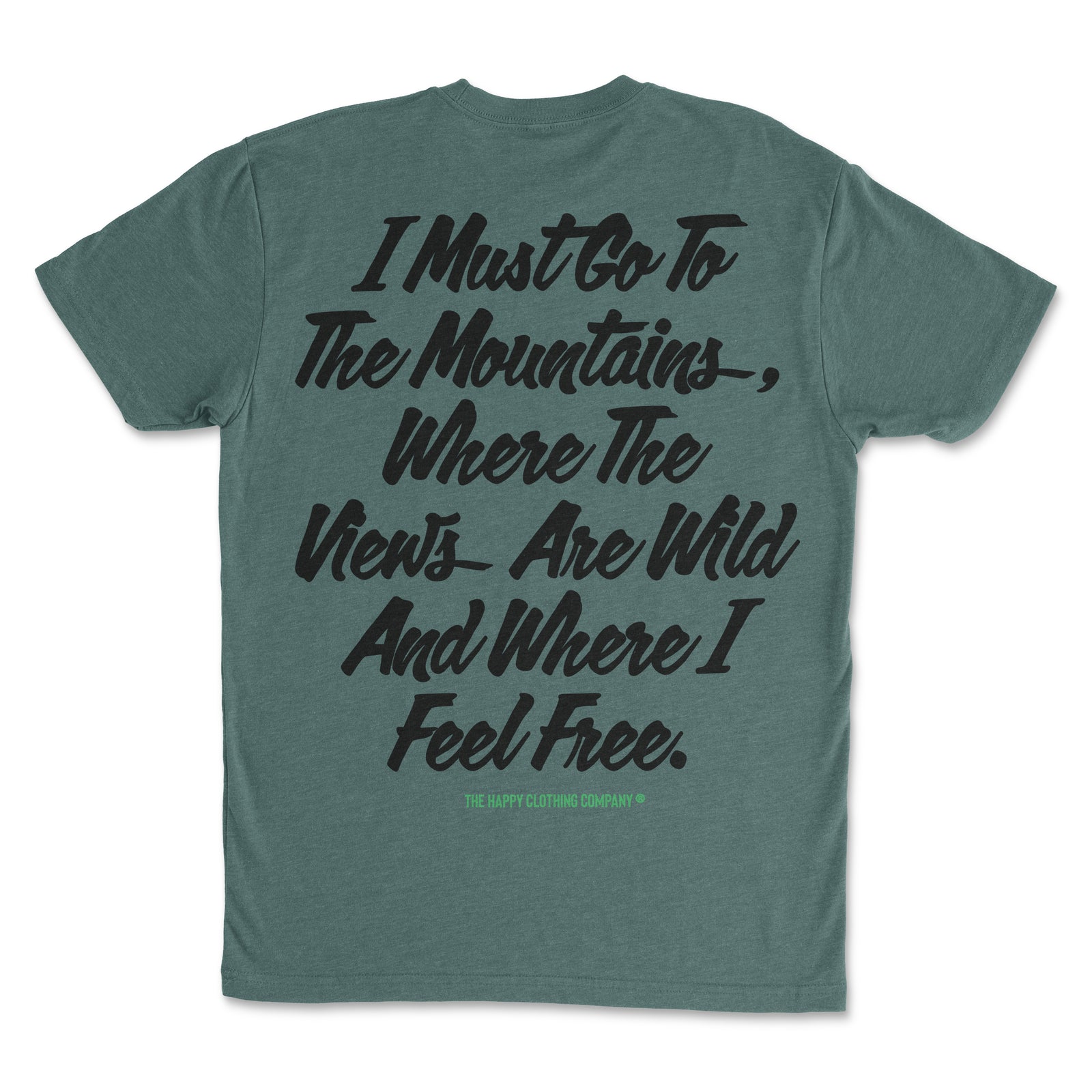 I Must Go To The Mountains Script Back Print 'Trail Tee' | Lightweight Blend | - The Happy Clothing Company