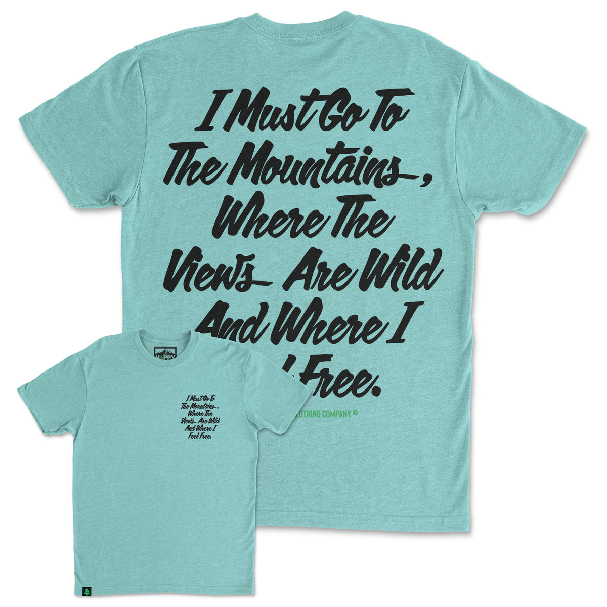 I Must Go To The Mountains Script Back Print 'Trail Tee' | Lightweight Blend | - The Happy Clothing Company