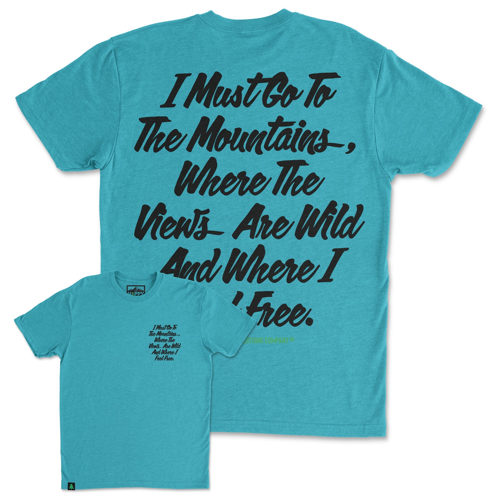 I Must Go To The Mountains Script Back Print 'Trail Tee' | Lightweight Blend | - The Happy Clothing Company