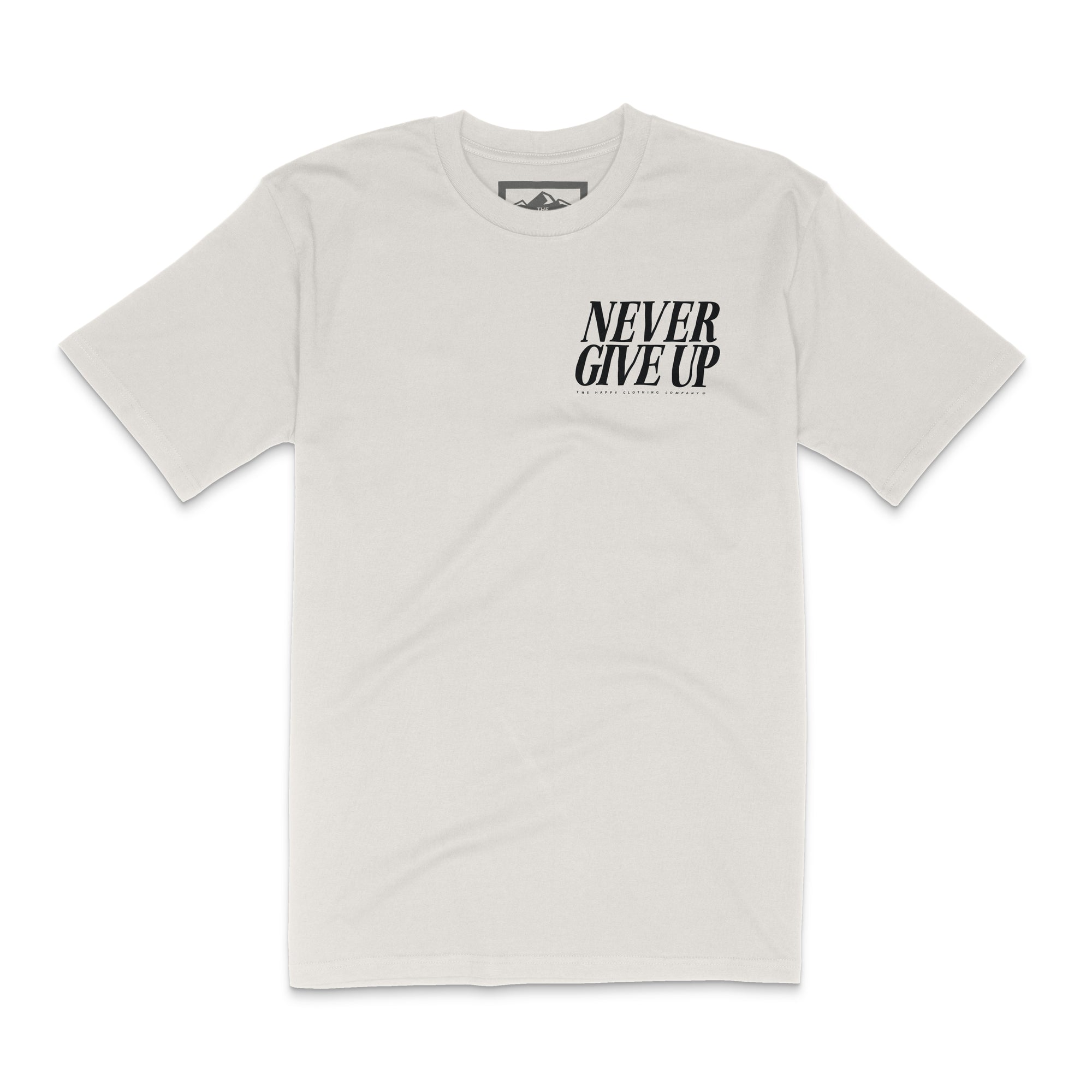Never Give Up Cotton Tee | Premium Heavyweight |