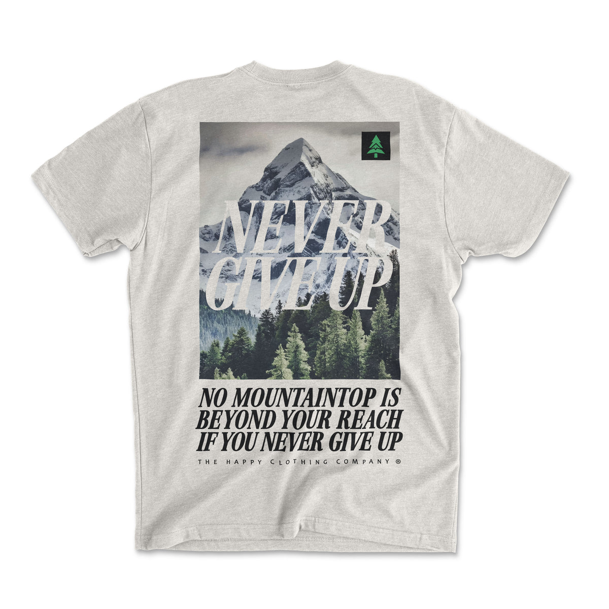Never Give Up Back Print 'Explorer Tee' | Lightweight Blend | - The Happy Clothing Company