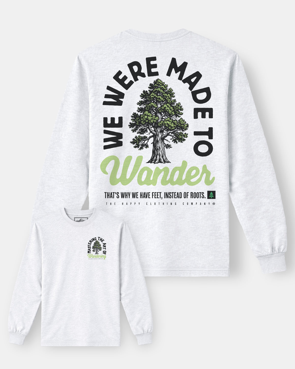 We Were Made To Wander | Premium Heavyweight | Long Sleeve - The Happy Clothing Company