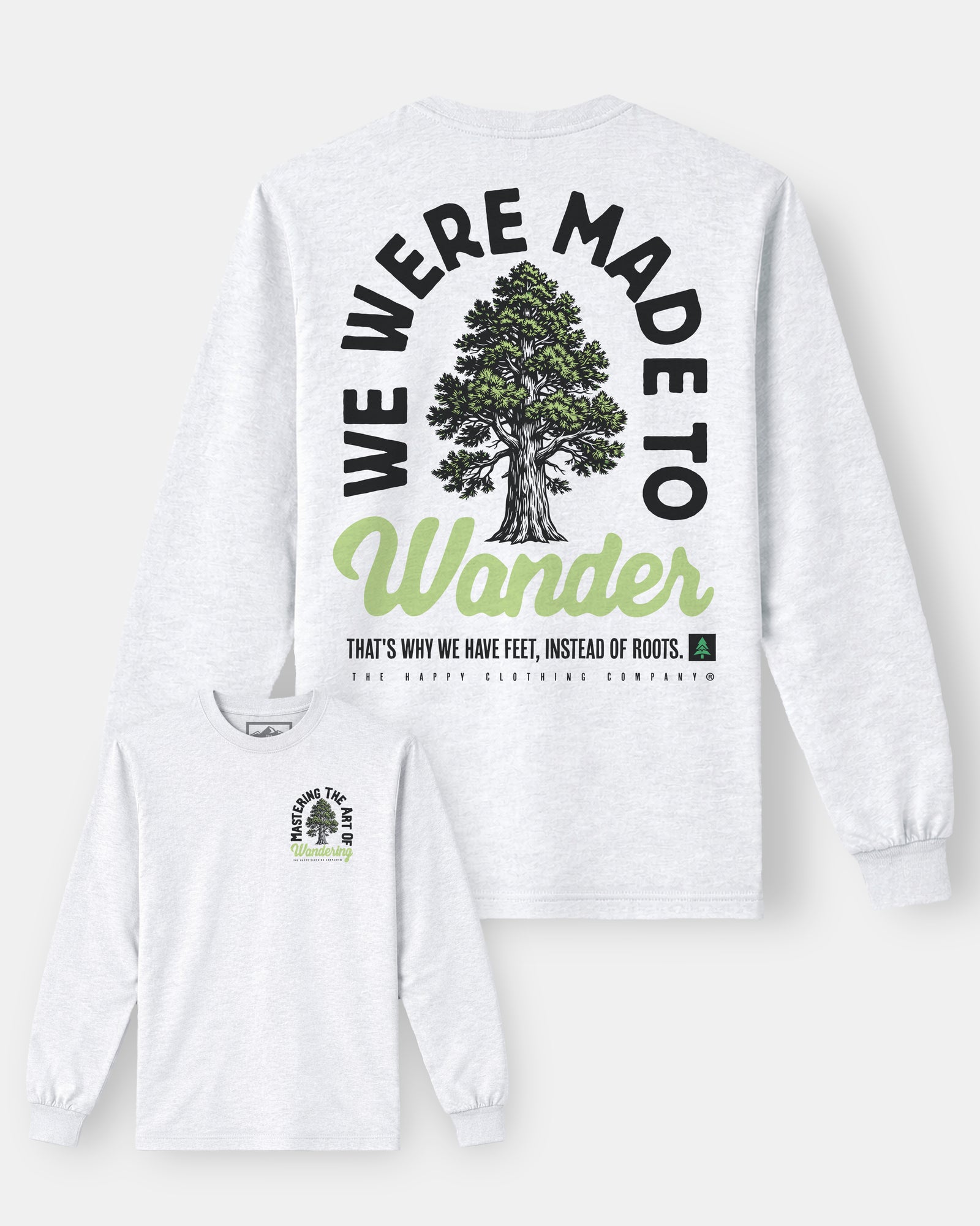 We Were Made To Wander | Premium Heavyweight | Long Sleeve - The Happy Clothing Company