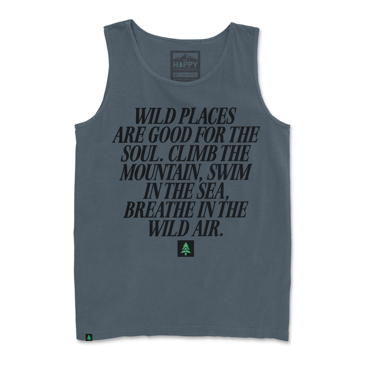 Wild Places Are Good For The Soul Pigment-Dyed Tank - The Happy Clothing Company