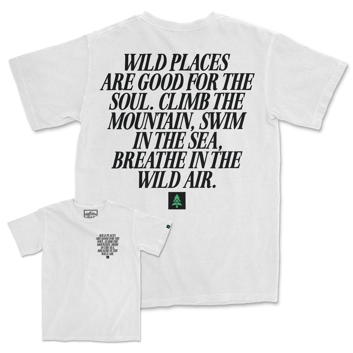Wild Places Are Good For The Soul Back Print Pigment-Dyed Tee - The Happy Clothing Company