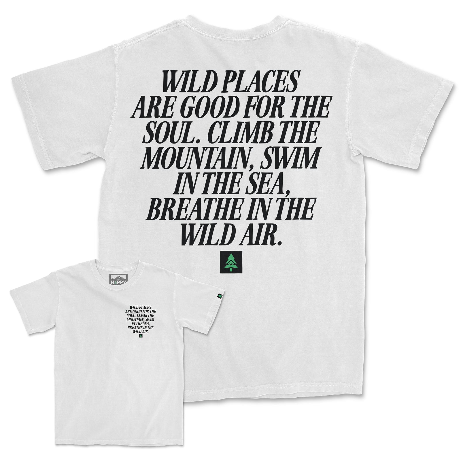 Wild Places Are Good For The Soul Back Print Pigment-Dyed Tee - The Happy Clothing Company