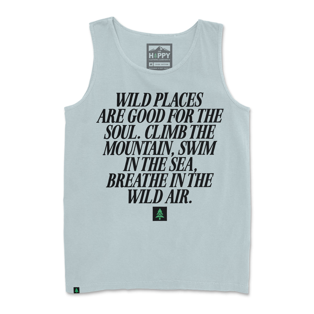 Wild Places Are Good For The Soul Pigment-Dyed Tank - The Happy Clothing Company