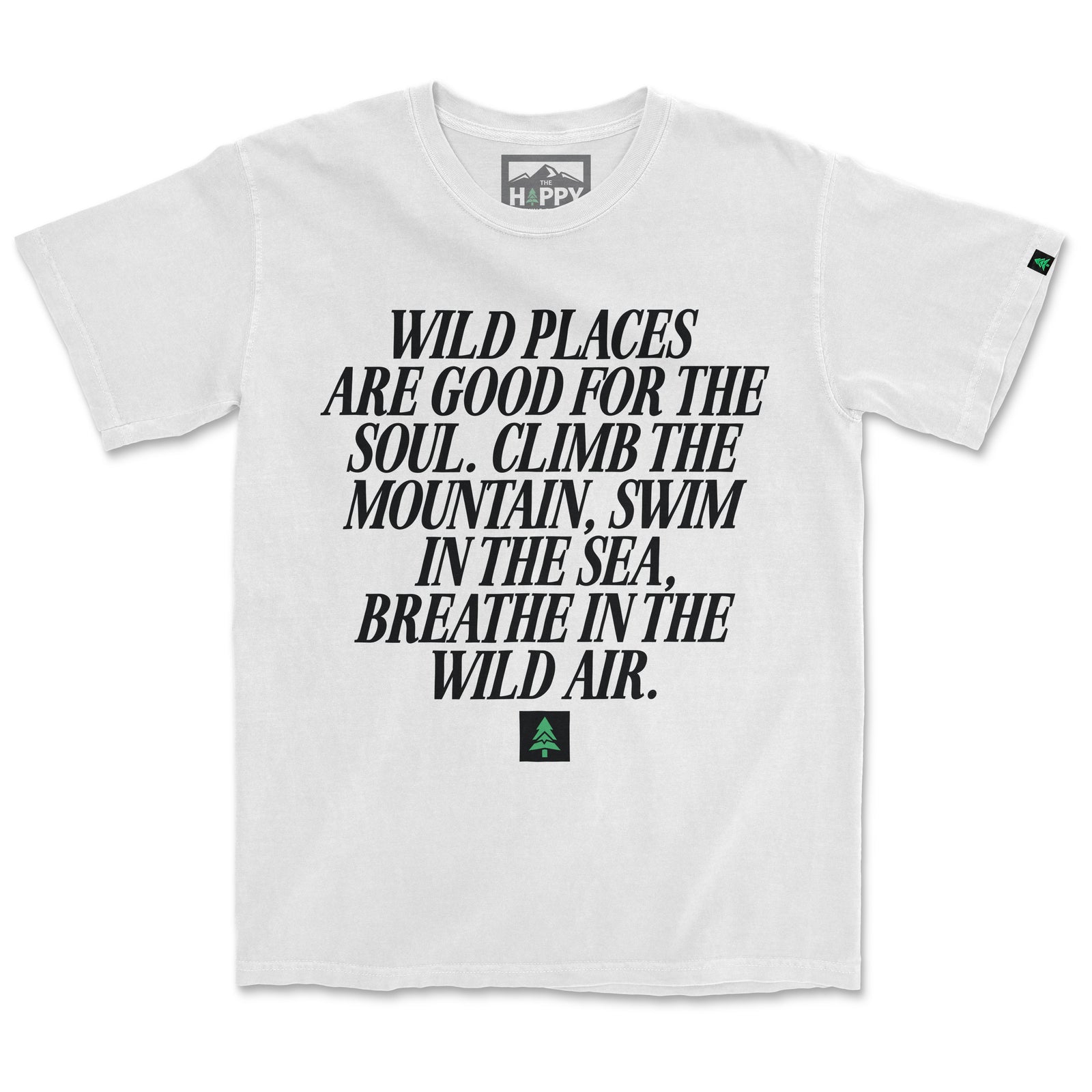 Wild Places Are Good For The Soul Pigment-Dyed Tee - The Happy Clothing Company