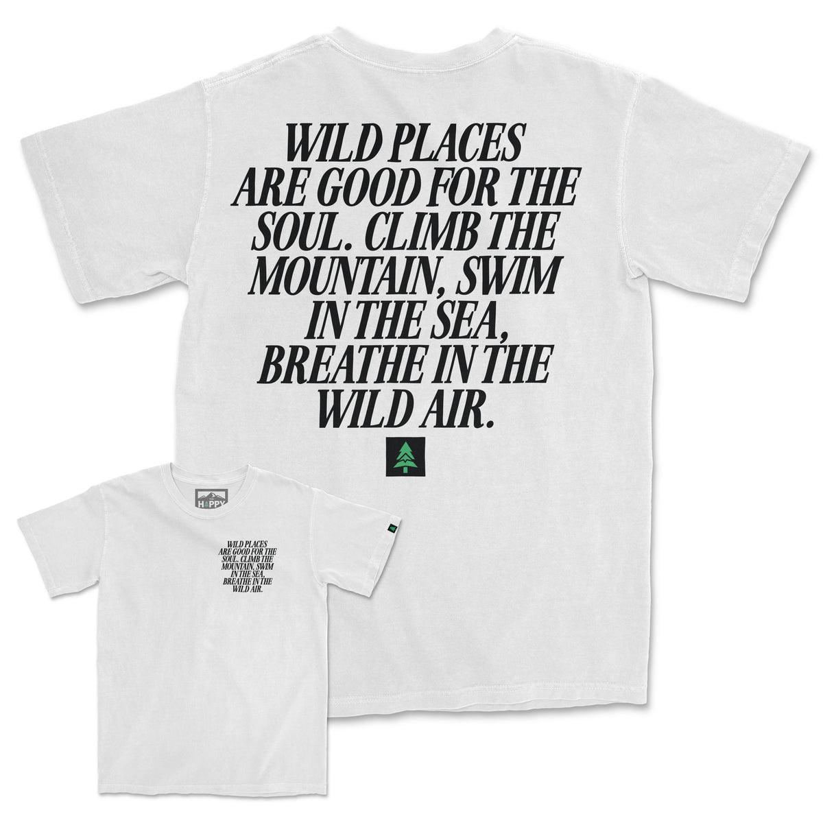 Wild Places Are Good For The Soul Vintage Tee | Oversized Heavyweight | - The Happy Clothing Company