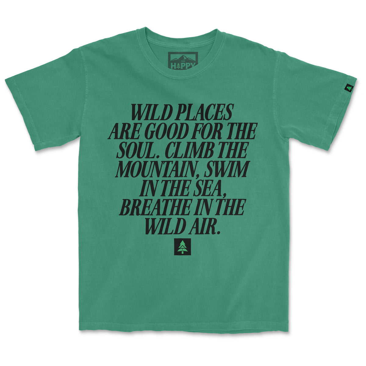 Wild Places Are Good For The Soul Pigment-Dyed Tee - The Happy Clothing Company