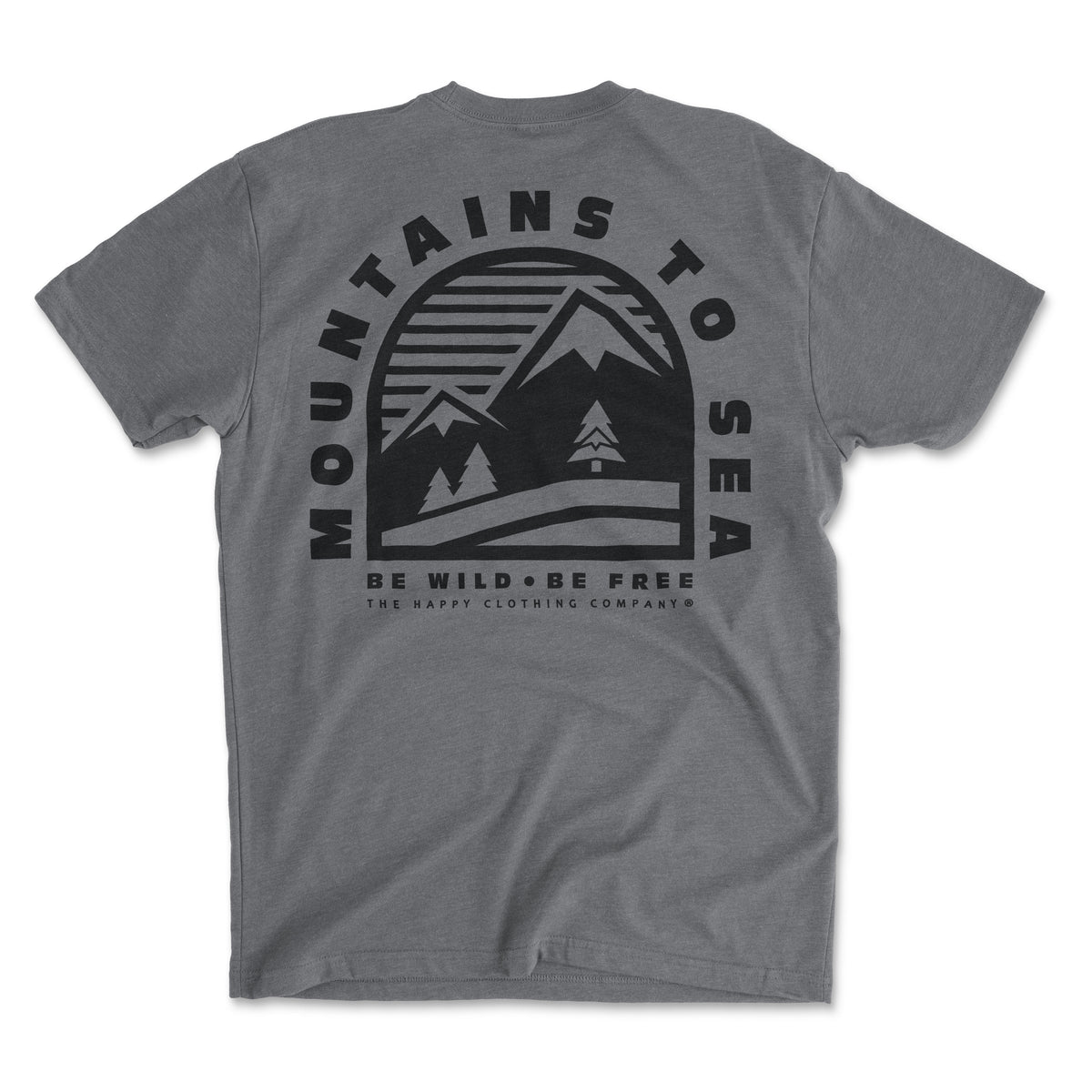 Mountains To Sea | Be Wild Be Free | Back Print &lt;br&gt; Lightweight Bi-Blend Tee - The Happy Clothing Company