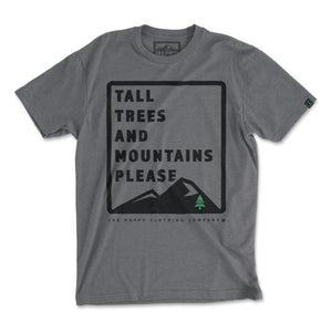 Tall Trees and Mountains Please <br> Lightweight Bi-Blend Tee - The Happy Clothing Company
