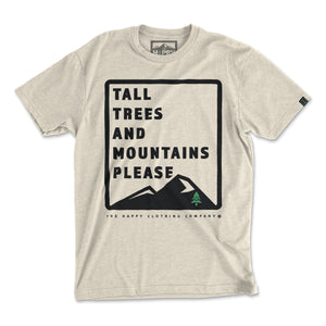 Tall Trees and Mountains Please <br> Lightweight Bi-Blend Tee - The Happy Clothing Company